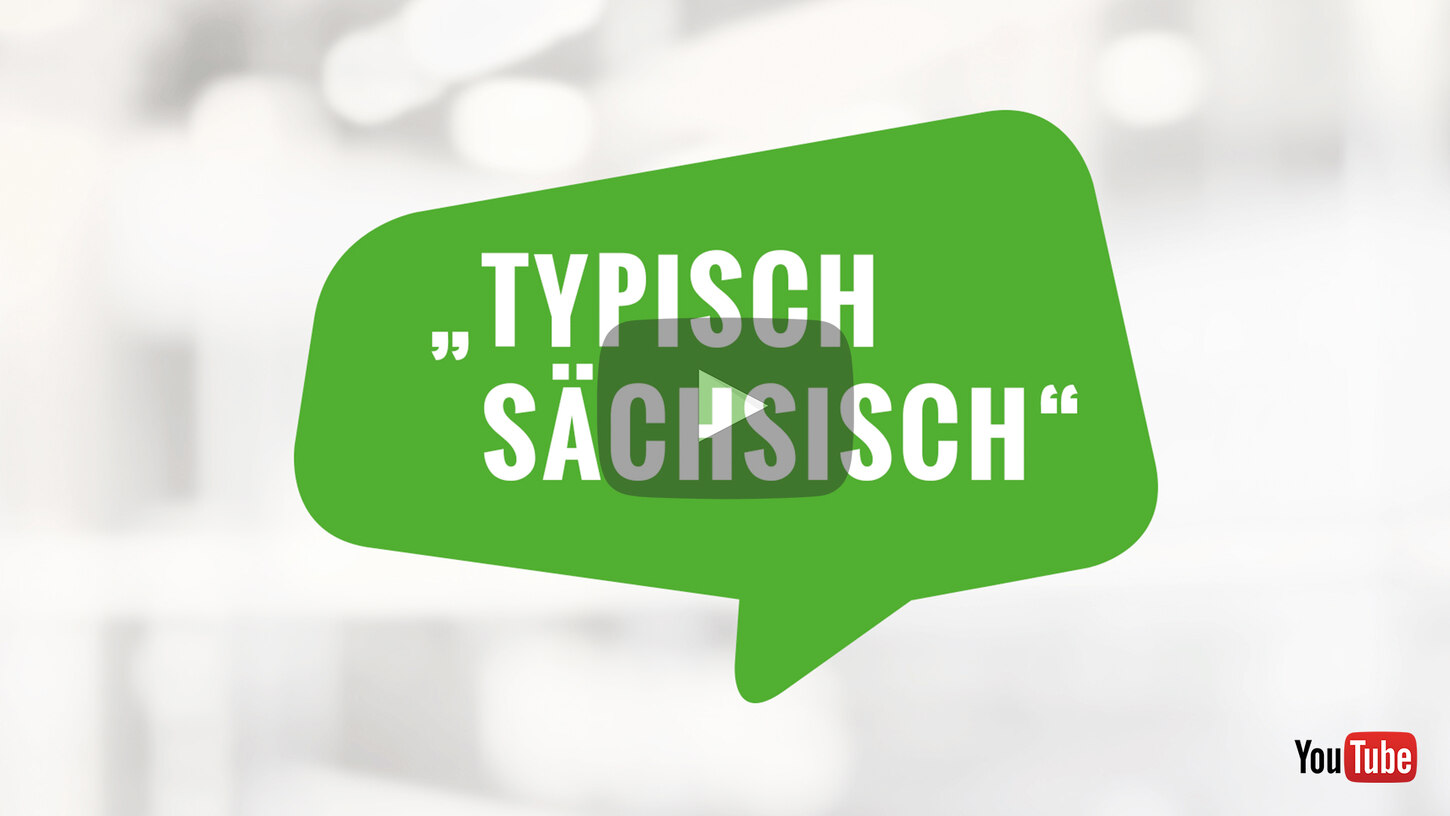 Grafik: Sprechblase mit der Aufschrift »Typisch Sächsisch!«